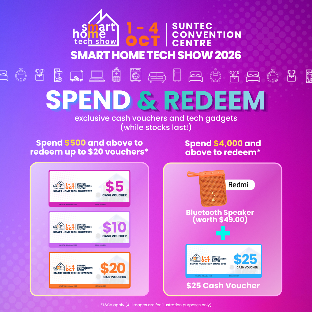 Smart Home Tech Show 2026 Spend & Redeem promotion. Spend $500 and above to redeem up to $20 in cash vouchers, or spend $4,000 and above to receive a Redmi Bluetooth Speaker worth $49 plus a $25 cash voucher. Valid 1–4 October at Suntec Convention Centre, while stocks last.
